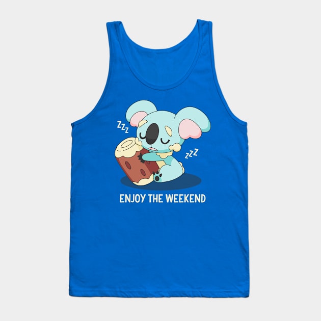 Enjoy the Weekend Tank Top by Atpidarp